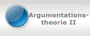 Argumentations-
theorie II
