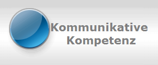 Kommunikative 
Kompetenz