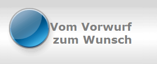 Vom Vorwurf 
zum Wunsch
