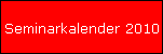 Seminarkalender 2010